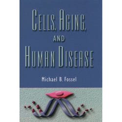 Cells, Aging, and Human Disease