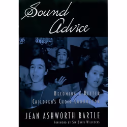 ISBN Sound Advice ( Becoming a Better Children's Choir Conductor ), Anglais, Livre broché, 288 pages