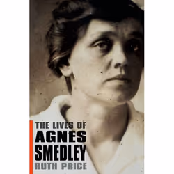 ISBN The Lives of Agnes Smedley, Ruth Price, Anglais, Oxford University Press, 10/02/2005, unisexe, 1 pièce(s)