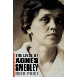 The Lives of Agnes Smedley