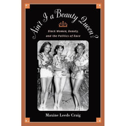 ISBN Ain't I a Beauty Queen? ( Culture Social Movements and the Politics of Race )