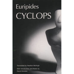 Cyclops, The Greek Tragedy in New Translations