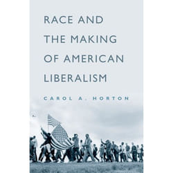 Race And The Making Of American Liberalism