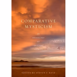 ISBN Comparative Mysticism ( An Anthology of Original Sources ), 648 pages