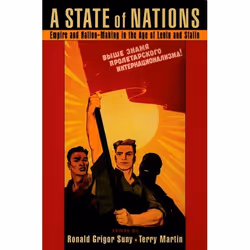ISBN A State of Nations ( Empire and Nation-Making in the Age of Lenin and Stalin ), Anglais, Couverture rigide, 320 pages