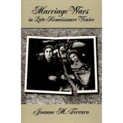 Marriage Wars in Late Renaissance Venice, Studies in the History of Sexuality