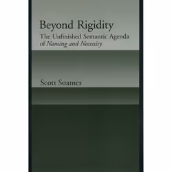 ISBN Beyond Rigidity ( The Unfinished Semantic Agenda of Naming and Necessity ), Anglais, Couverture rigide, 392 pages