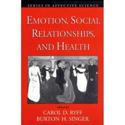 Emotion, Social Relationships, and Health, Series in Affective Science