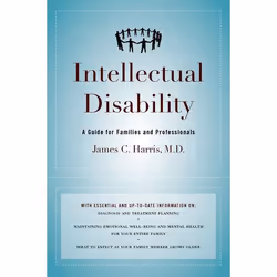 ISBN Intellectual Disability ( A Guide for Families and Professionals ), James C. Harris M.D., 240 pages, Anglais, Oxford Uni ...