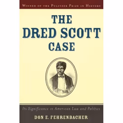 ISBN The Dred Scott Case ( Its Significance in American Law and Politics ), the Late Don E. Fehrenbacher, Anglais, Oxford Uni ...