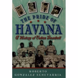 ISBN The Pride of Havana ( A History of Cuban Baseball ), Roberto González Echevarría, Anglais, Oxford University Press, 17/0 ...