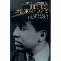ISBN The Life of Langston Hughes ( Volume II: 1914-1967 I Dream a World ), Arnold Rampersad, Anglais, Oxford University Press ...