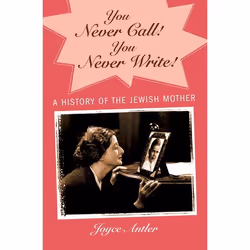 ISBN You Never Call! You Never Write! ( A History of the Jewish Mother ), Anglais, Livre broché, 336 pages