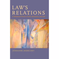 ISBN Law's Relations ( A Relational Theory of Self Autonomy and Law ), Anglais, Livre broché, 560 pages