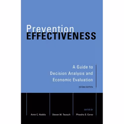 ISBN Prevention Effectiveness ( A Guide to Decision Analysis and Economic Evaluation ), Anne C. Haddix, Steven M. Teutsch, Ph ...
