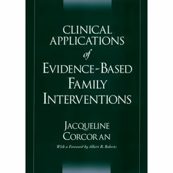 ISBN Clinical Applications of Evidence-Based Family Interventions, Jacqueline Corcoran, 368 pages, Anglais, Oxford University ...