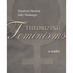 ISBN Theorizing Feminisms ( A Reader ), 592 pages