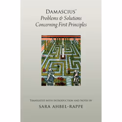 ISBN Damascius' Problems and Solutions Regarding First Principles, Sara Ahbel-Rappe, 560 pages, Anglais, Oxford University Pr ...