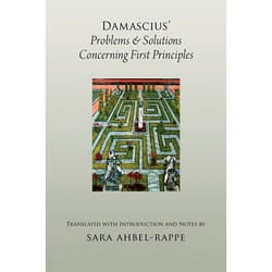 Damascius' Problems and Solutions Regarding First Principles, Aar Religions in Translation