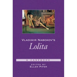 Vladimir Nabokov's Lolita, Casebooks in Criticism