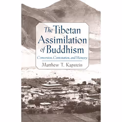 ISBN The Tibetan Assimilation of Buddhism ( Conversion Contestation and Memory ), Anglais, Couverture rigide