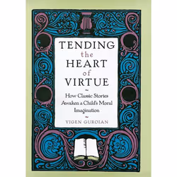 ISBN Tending the Heart of Virtue ( How Classic Stories Awaken a Child's Moral Imagination ), Anglais, Couverture rigide, 208  ...