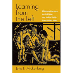 ISBN Learning from the Left ( Children's Literature the Cold War and Radical Politics in the United States ) Couverture rigide