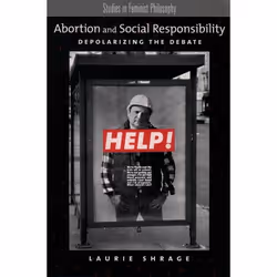 ISBN Abortion and Social Responsibility ( Depolarizing the Debate ), Anglais, Couverture rigide, 192 pages