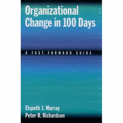 ISBN Organizational Change in 100 Days ( A Fast Forward Guide ), Elspeth J. Murray, Peter R. Richardson, Anglais, Oxford Univ ...
