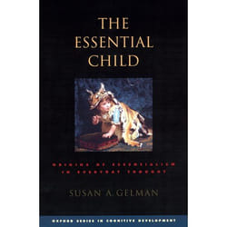 ISBN The Essential Child ( Origins of Essentialism in Everyday Thought ) 392 pages Anglais
