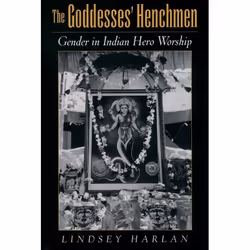 ISBN The Goddesses' Henchmen ( Gender in Indian Hero Worship ), Lindsey Harlan, Anglais, Oxford University Press, 26/06/2003, ...