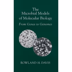 ISBN The Microbial Models of Molecular Biology ( From Genes to Genomes ), Rowland H. Davis, Anglais, Oxford University Press, ...