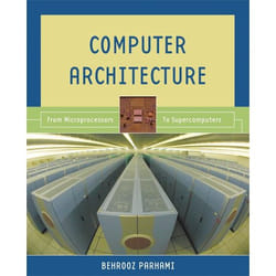 Computer Architecture, Oxford Series in Electrical and Computer Engineering