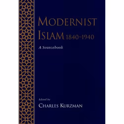 ISBN Modernist Islam 1840-1940 ( A Sourcebook ), Charles Kurzman, 408 pages, Anglais, Oxford University Press, 14/11/2002, un ...