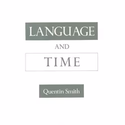 ISBN Language and Time, Quentin Smith, 272 pages, Anglais, Oxford University Press, 29/08/2002, unisexe