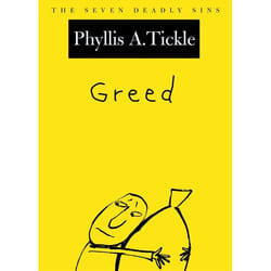 Greed, TICKLE, PHYLLIS