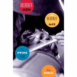 ISBN Drummin' Men: The Heartbeat of Jazz ( The Swing Years ), Anglais, Livre broché, 400 pages