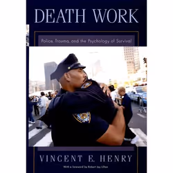 ISBN Death Work ( Police Trauma and the Psychology of Survival ), Vincent E Henry, 416 pages, Anglais, Oxford University Pres ...