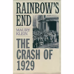 ISBN Rainbow's End ( The Crash of 1929 ), Maury Klein, 368 pages, Anglais, Oxford University Press, 12/06/2003, unisexe