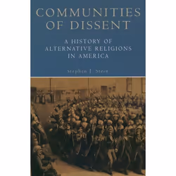 ISBN Communities of Dissent ( A History of Alternative Religions in America ), Stephen J. Stein, 184 pages, Anglais, Oxford U ...