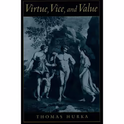 ISBN Virtue Vice and Value, Thomas Hurka, Anglais, Oxford University Press, 10/07/2003, unisexe, 1 pièce(s)