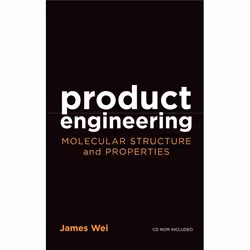 ISBN Product Engineering ( Molecular Structure and Properties ), James Wei, Anglais, Oxford University Press, 18/01/2007, uni ...