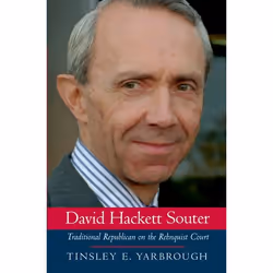 ISBN David Hackett Souter ( Traditional Republican on the Rehnquist Court ), Tinsley E. Yarbrough, 336 pages, Anglais, Oxford ...