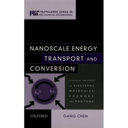 Nanoscale Energy Transport and Conversion, MIT-Pappalardo Series in Mechanical Engineering
