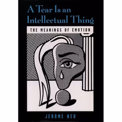 ISBN A Tear is an Intellectual Thing ( The Meanings of Emotion ), Anglais, Couverture rigide, 352 pages