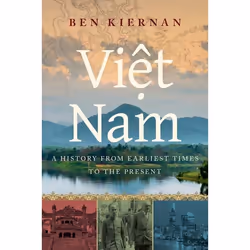 ISBN Viet Nam ( A History from Earliest Times to the Present ), Ben Kiernan, Anglais, Oxford University Press, 27/04/2017, un ...