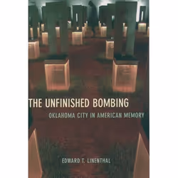 ISBN The Unfinished Bombing ( Oklahoma City in American Memory ), Edward T. Linenthal, Anglais, Oxford University Press, 10/0 ...
