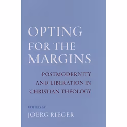 ISBN Opting for the Margins ( Postmodernity and Liberation in Christian Theology ), Joerg Rieger, 224 pages, Anglais, Oxford ...