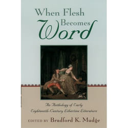 ISBN When Flesh Becomes Word ( An Anthology of Early Eighteenth-Century Libertine Literature ) Couverture rigide