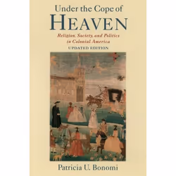 ISBN Under the Cope of Heaven ( Religion Society and Politics in Colonial America ), Anglais, Couverture rigide, 328 pages